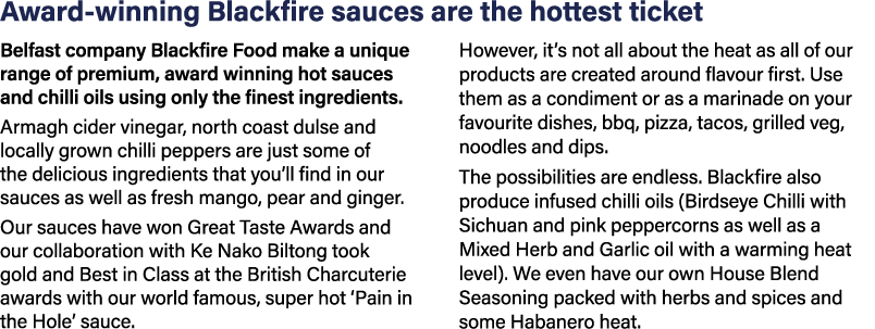 Award-winning Blackfire sauces are the hottest ticket Belfast company Blackfire Food make a unique range of premium,    