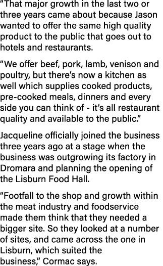  That major growth in the last two or three years came about because Jason wanted to offer the same high quality prod   