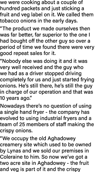 we were cooking about a couple of hundred packets and just sticking a fruit and veg label on it  We called them tobac   