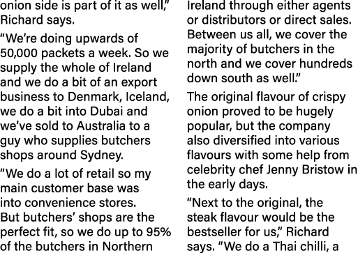 onion side is part of it as well,  Richard says   We re doing upwards of 50,000 packets a week  So we supply the whol   