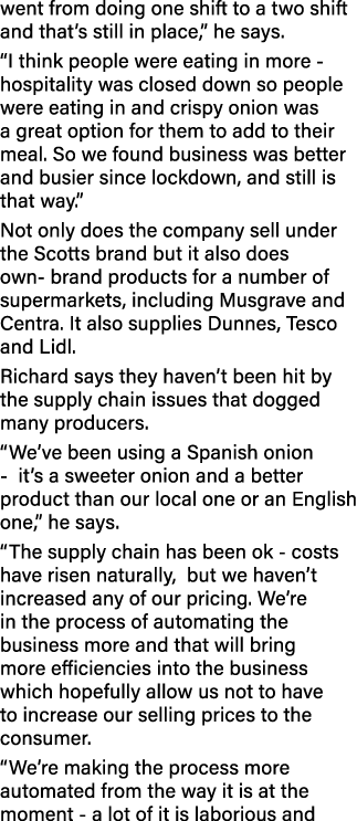 went from doing one shift to a two shift and that s still in place,  he says   I think people were eating in more - h   