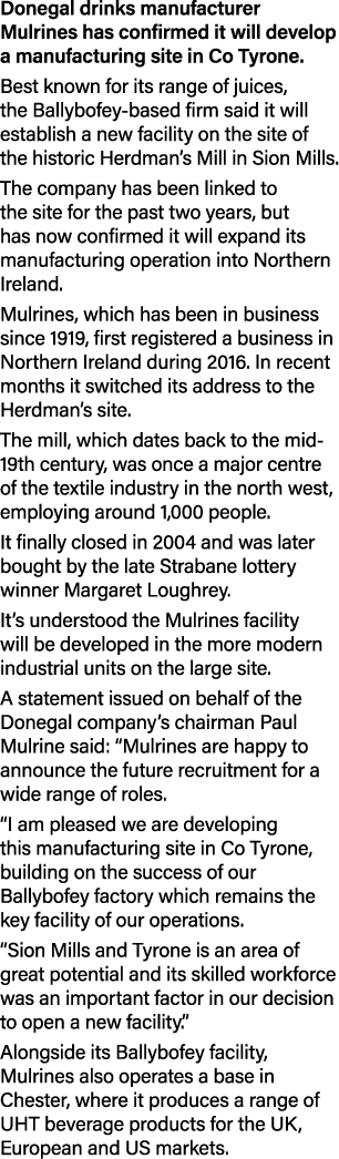 Donegal drinks manufacturer Mulrines has confirmed it will develop a manufacturing site in Co Tyrone  Best known for    