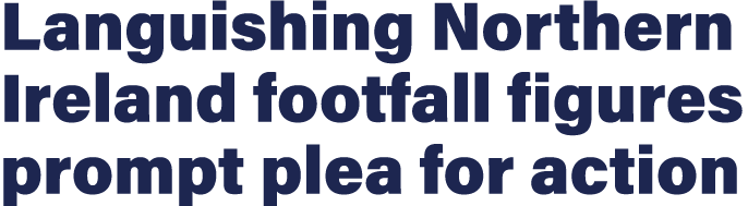 Languishing Northern Ireland footfall figures prompt plea for action
