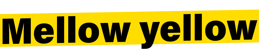 Mellow yellow