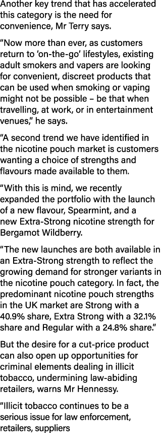 Another key trend that has accelerated this category is the need for convenience, Mr Terry says   Now more than ever,   