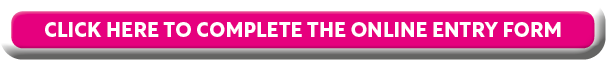 CLICK HERE TO COMPLETE THE ONLINE ENTRY FORM