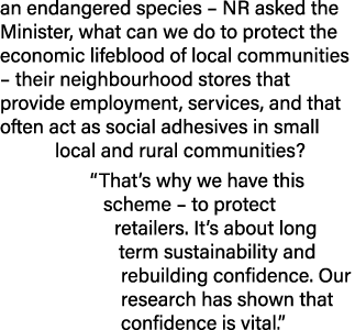 an endangered species   NR asked the Minister, what can we do to protect the economic lifeblood of local communities    