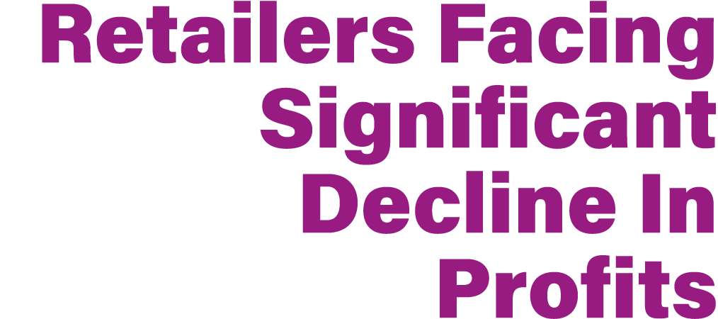 Retailers Facing Significant Decline In Profits 