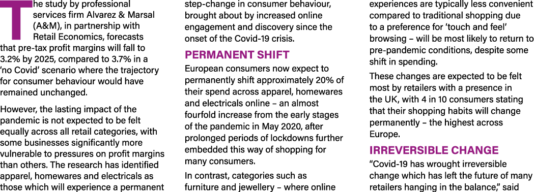 The study by professional services firm Alvarez & Marsal (A&M), in partnership with Retail Economics, forecasts that    