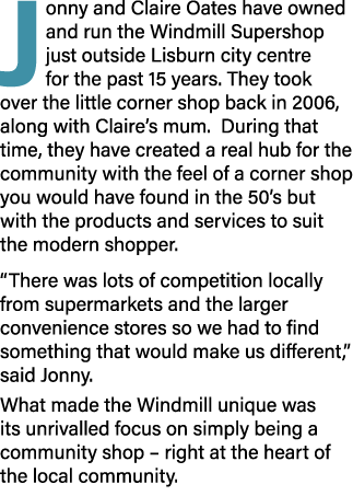 Jonny and Claire Oates have owned and run the Windmill Supershop just outside Lisburn city centre for the past 15 yea   