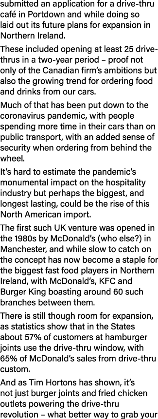 submitted an application for a drive-thru café in Portdown and while doing so laid out its future plans for expansion   