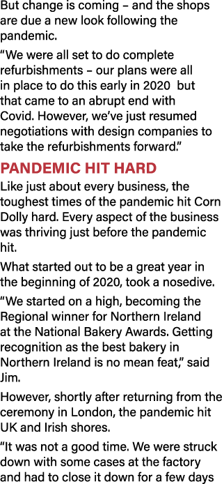 But change is coming   and the shops are due a new look following the pandemic   We were all set to do complete refur   