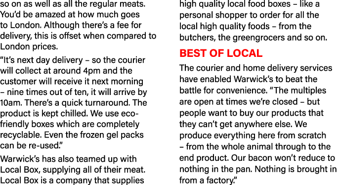 so on as well as all the regular meats  You d be amazed at how much goes to London  Although there s a fee for delive   