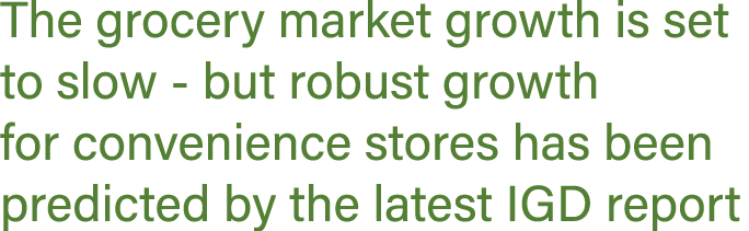 The grocery market growth is set to slow - but robust growth for convenience stores has been predicted by the latest    