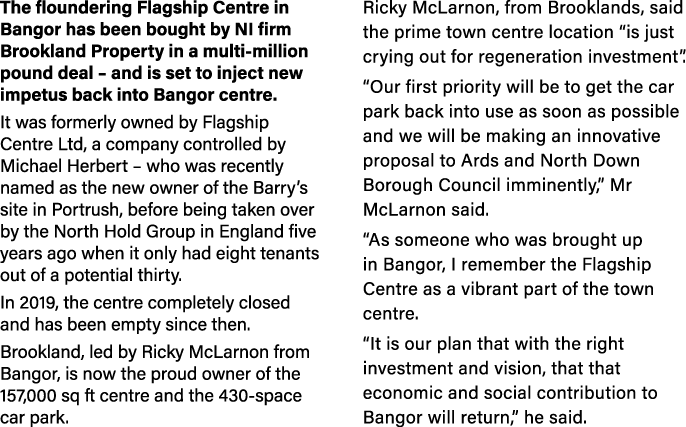 The floundering Flagship Centre in Bangor has been bought by NI firm Brookland Property in a multi-million pound deal   