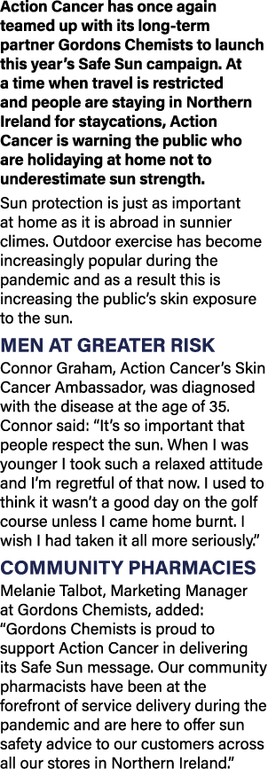 Action Cancer has once again teamed up with its long-term partner Gordons Chemists to launch this year s Safe Sun cam   