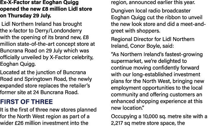 Ex-X-Factor star Eoghan Quigg opened the new  8 million Lidl store on Thursday 29 July  Lidl Northern Ireland has bro   