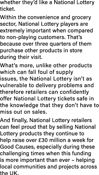 whether they d like a National Lottery ticket  Within the convenience and grocery sector, National Lottery players ar   