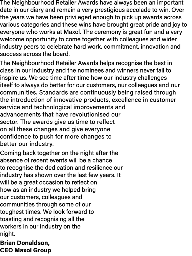 The Neighbourhood Retailer Awards have always been an important date in our diary and remain a very prestigious accol   