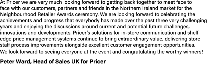 At Pricer we are very much looking forward to getting back together to meet face to face with our customers, partners   