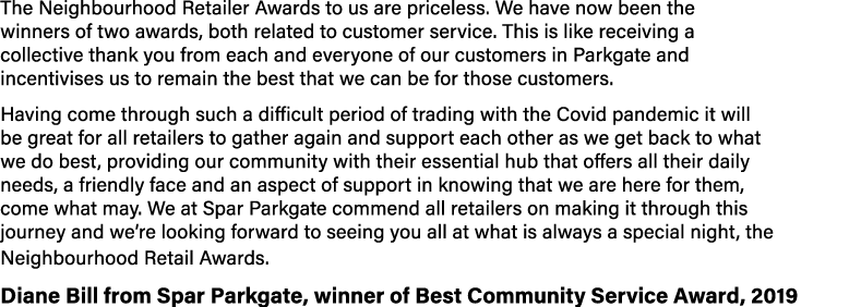 The Neighbourhood Retailer Awards to us are priceless  We have now been the winners of two awards, both related to cu   