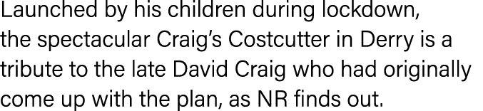 Launched by his children during lockdown, the spectacular Craig s Costcutter in Derry is a tribute to the late David    