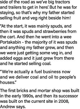 side of the road as we ve big tractors and trailers to get in here   But he was for staying, so that s why my father    