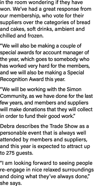 in the room wondering if they have won  We ve had a great response from our membership, who vote for their suppliers    