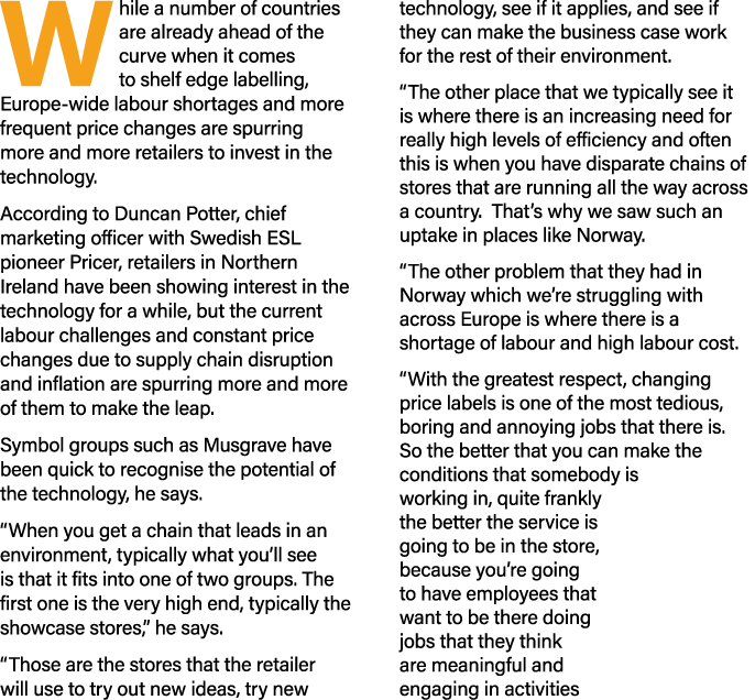 W hile a number of countries are already ahead of the curve when it comes to shelf edge labelling, Europe-wide labour   