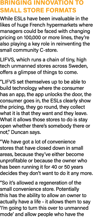 BrinGing Innovation to Small Store Formats While ESLs have been invaluable in the likes of huge French hypermarkets w   