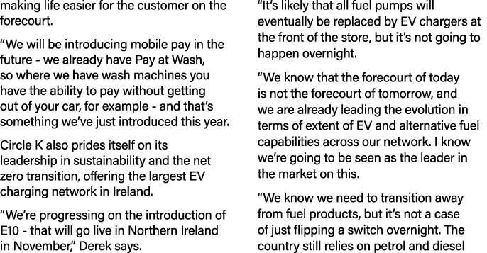 making life easier for the customer on the forecourt   We will be introducing mobile pay in the future - we already h   