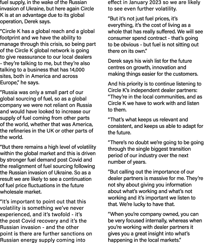 fuel supply, in the wake of the Russian invasion of Ukraine, but here again Circle K is at an advantage due to its gl   