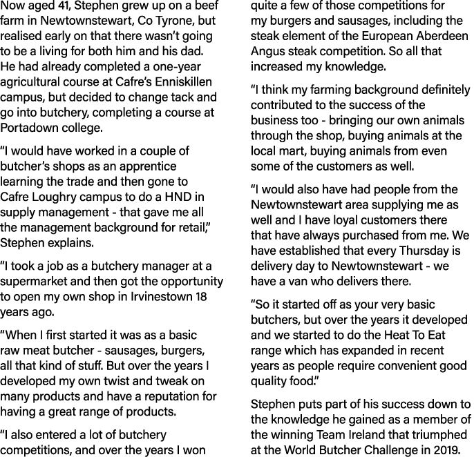 Now aged 41, Stephen grew up on a beef farm in Newtownstewart, Co Tyrone, but realised early on that there wasn t goi   