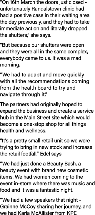  On 16th March the doors just closed - unfortunately Randalstown clinic had had a positive case in their waiting area   