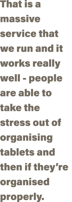 That is a massive service that we run and it works really well - people are able to take the stress out of organising   