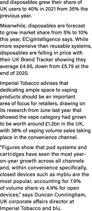 and disposables grew their share of UK users to 40% in 2021 from 35% the previous year  Meanwhile, disposables are fo   