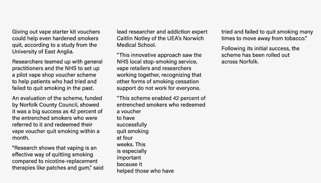 Giving out vape starter kit vouchers could help even hardened smokers quit, according to a study from the University    