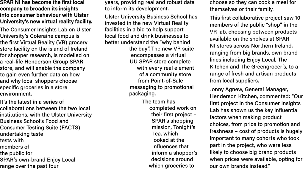 SPAR NI has become the first local company to broaden its insights into consumer behaviour with Ulster University s n   