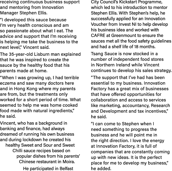 receiving continuous business support and mentoring from Innovation Manager Stephen Ellis   I developed this sauce be   