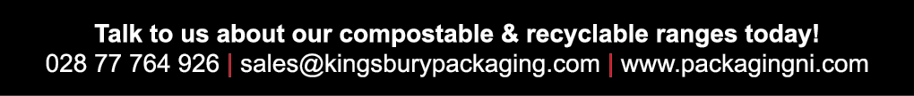 Talk to us about our compostable & recyclable ranges today  028 77 764 926   sales kingsburypackaging com   www packa   