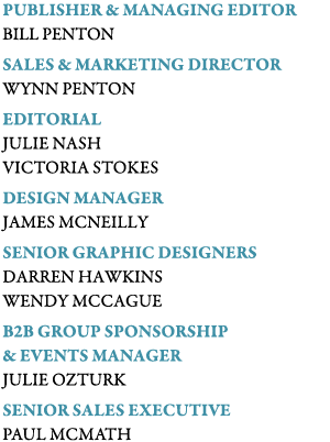 Publisher & Managing Editor  BILL PENTON Sales & Marketing Director  Wynn penton editorial JULIE NASH Victoria Stokes   