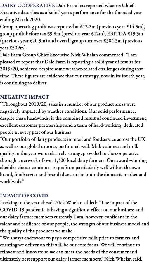 Dairy cooperative Dale Farm has reported what its Chief Executive describes as a  solid  year s performance for the f   