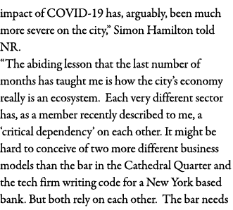 impact of COVID-19 has, arguably, been much more severe on the city,  Simon Hamilton told NR   The abiding lesson tha   