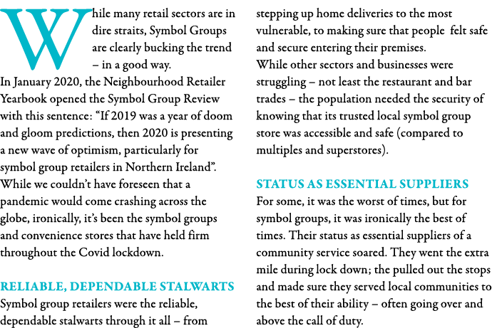 While many retail sectors are in dire straits, Symbol Groups are clearly bucking the trend   in a good way  In Januar   