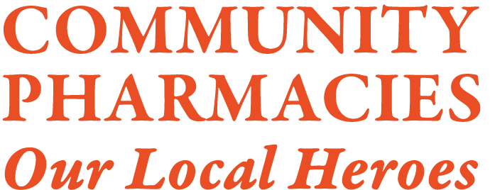 Community Pharmacies  Our Local Heroes 