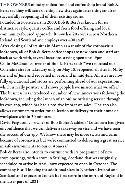 The owners of independent food and coffee shop brand Bob & Berts say they will start opening new sites again later th   