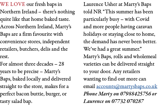 We love our fresh baps in Northern Ireland   there s nothing quite like that home baked taste  Across Northern Irelan   