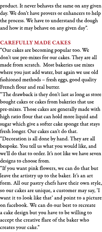 product  It never behaves the same on any given day  We don t have provers or enhancers to help the process  We have    
