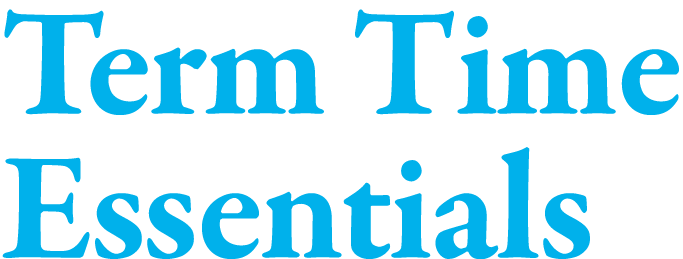 Term Time Essentials