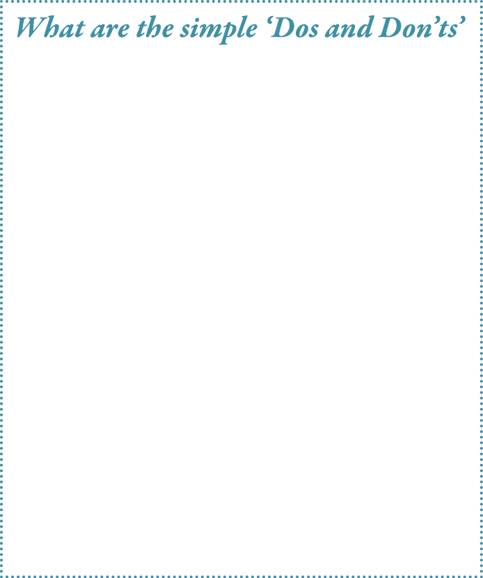 What are the simple  Dos and Don ts  